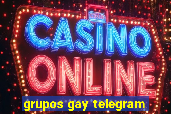 grupos gay telegram